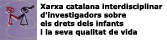 Xarxa catalana interdisciplinar d'investigadors sobre els drets dels infants i la seva qualitat de vida